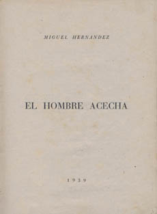 Ilustración de Miguel Hernández en El Hombre Acecha. Año 1937/1938